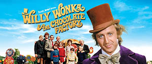 Willy Wonka and The Chocolate Factory